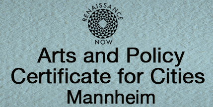 July 25-29 Arts and Policy Certificate for Cities, Mannheim.