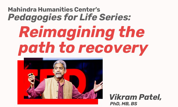Mental Health - Reimagining the Path to Recovery - Prof. Vikram Patel